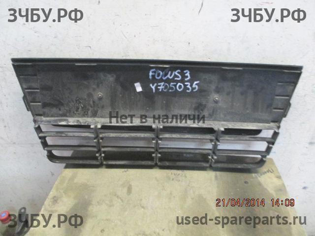 Ford Focus 3 Решетка в бампер