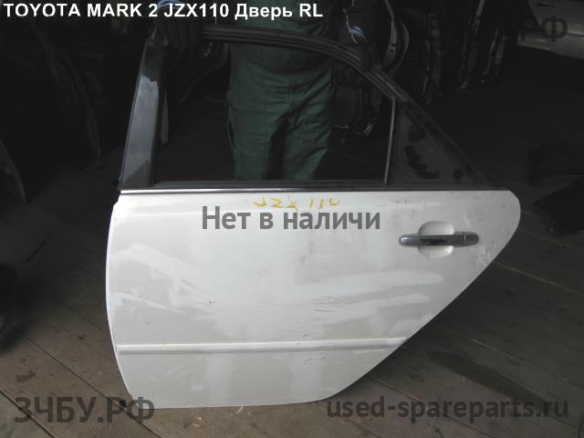 Toyota Mark 2 (JZX110) Дверь задняя левая