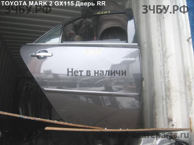 Toyota Mark 2 (JZX110) Дверь задняя правая