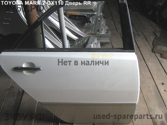 Toyota Mark 2 (JZX110) Дверь задняя правая