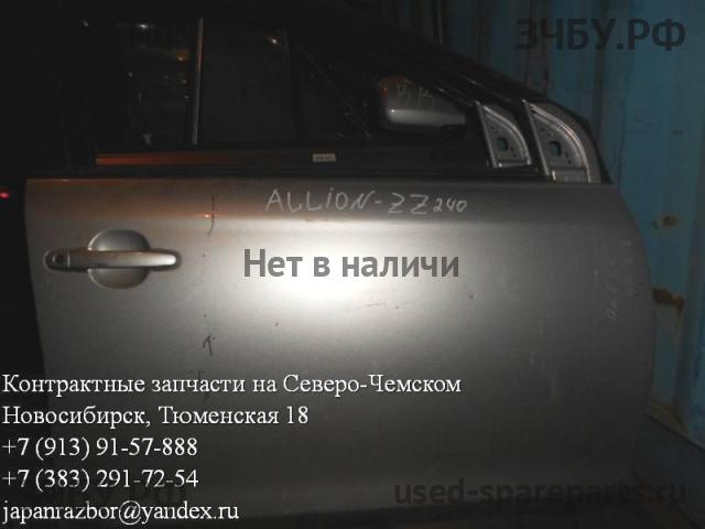 Toyota Allion 1 Дверь передняя правая