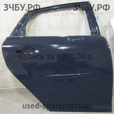 Ford Focus 3 Дверь задняя правая
