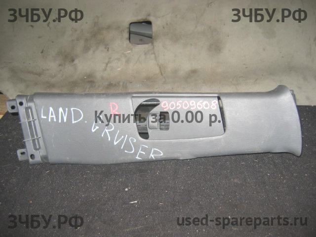 Toyota Land Cruiser 120 (PRADO) Накладка стойки средней правой