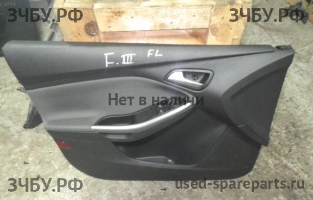 Ford Focus 3 Обшивка двери передней левой