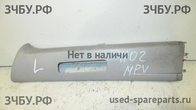 Mazda MPV 2 [LW] Накладка стойки средней левой